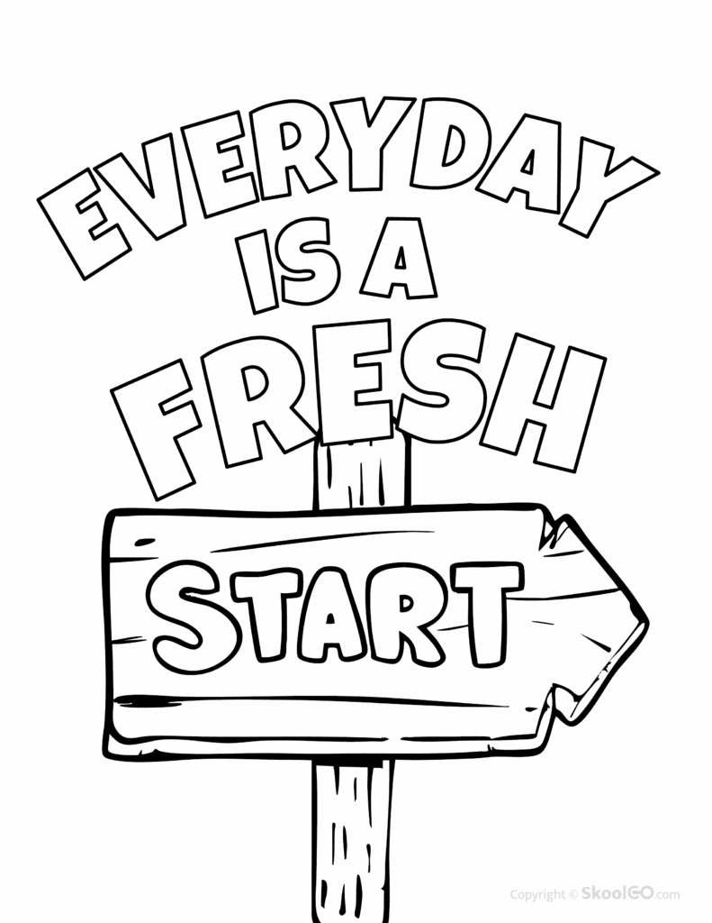 black and white coloring worksheet page with everyday is a fresh start poster design for kids