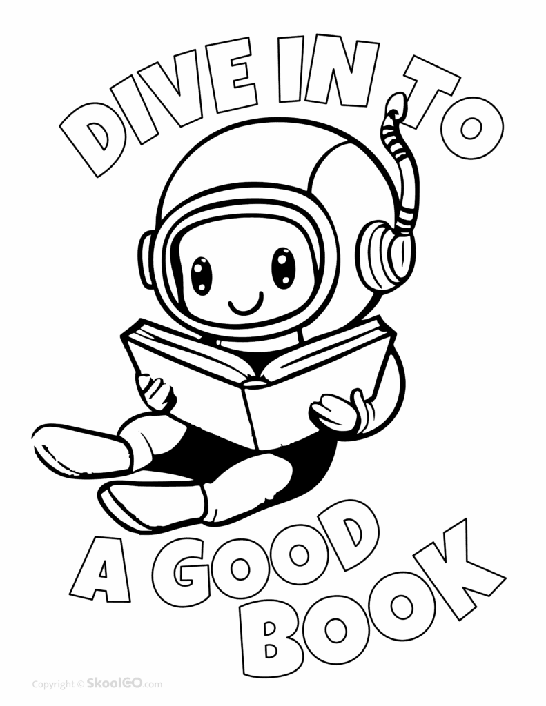 Black and white Dive Into a Good Book coloring poster worksheet page with astronaut reading illustration