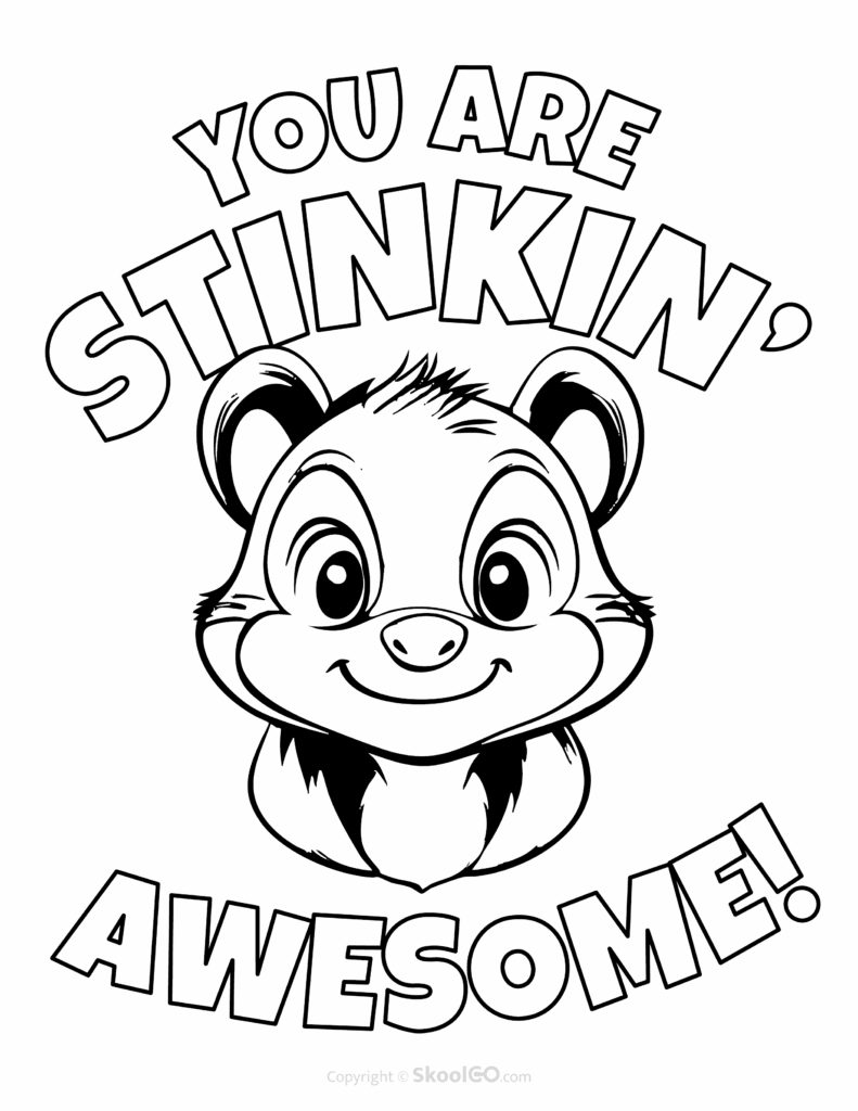 Black and white coloring worksheet page with skunk and You Are Stinkin' Awesome message for kids