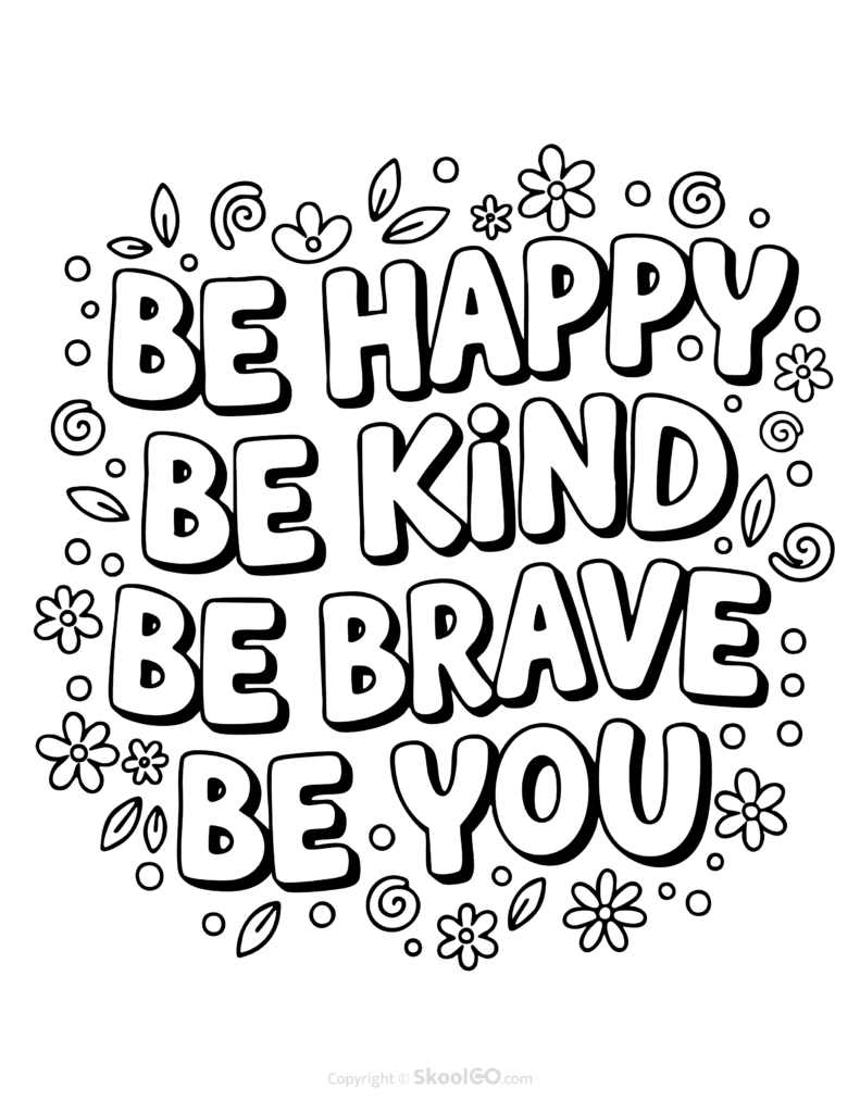 "Be Happy Be Kind Be Brave Be You" Classroom Poster - Black & White Version Black-and-white Be Happy Be Kind Be Brave Be You poster with bold letters and doodles for students to color
