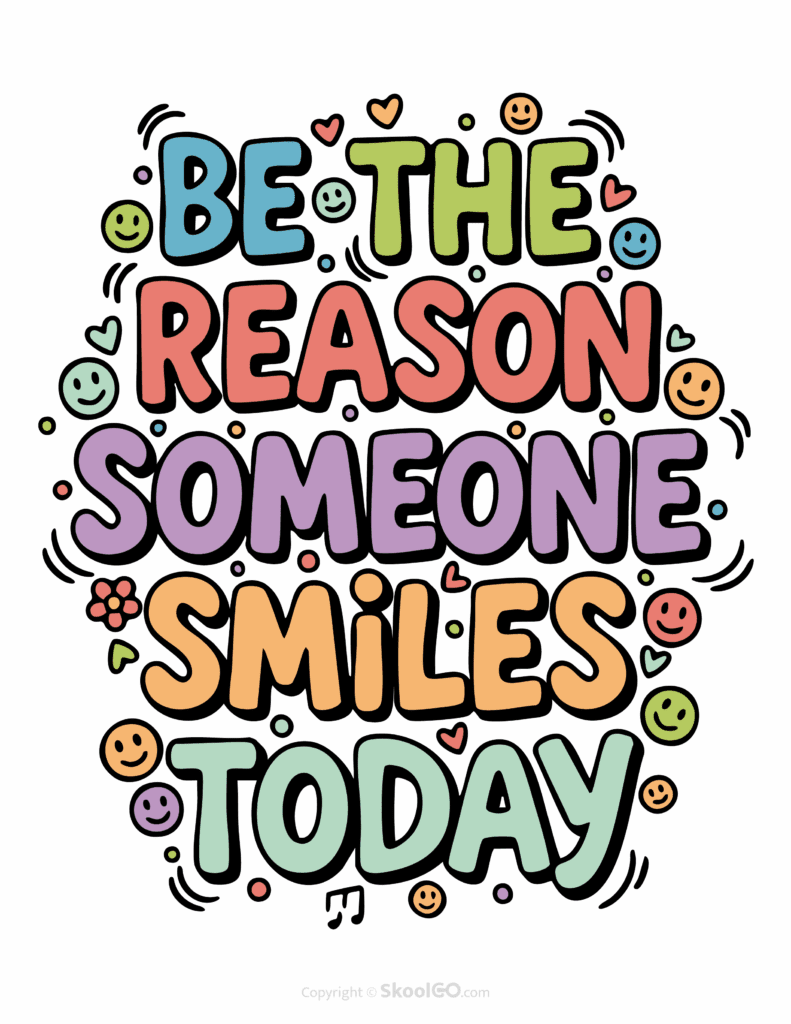 "Be The Reason Someone Smiles Today" Classroom Poster - Color Version Colorful Be The Reason Someone Smiles Today printable classroom poster with playful lettering and cheerful doodles