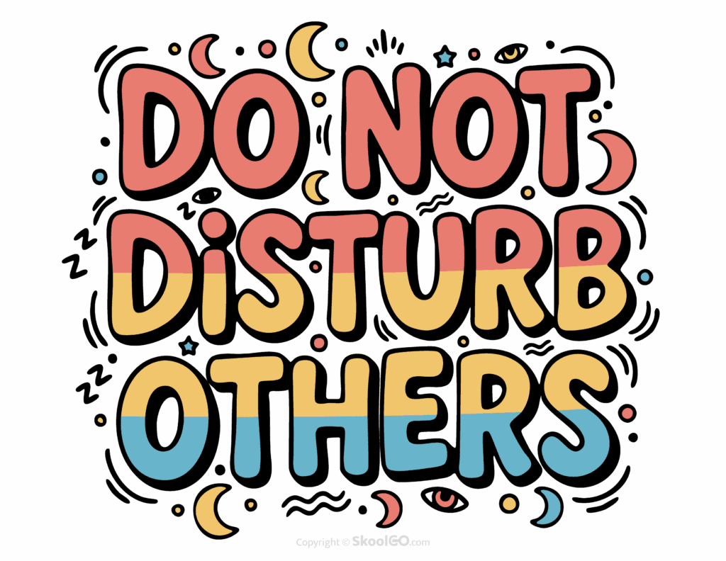 "Do Not Disturb Others" Classroom Poster - Color Version Colorful Do Not Disturb Others printable classroom poster with playful lettering and cheerful doodles
