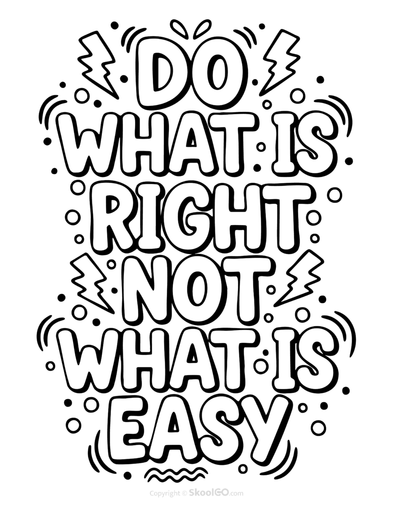 "Do What Is Right Not What Is Easy" Classroom Poster - Black & White Version Black-and-white Do What Is Right Not What Is Easy poster with bold letters and doodles for students to color