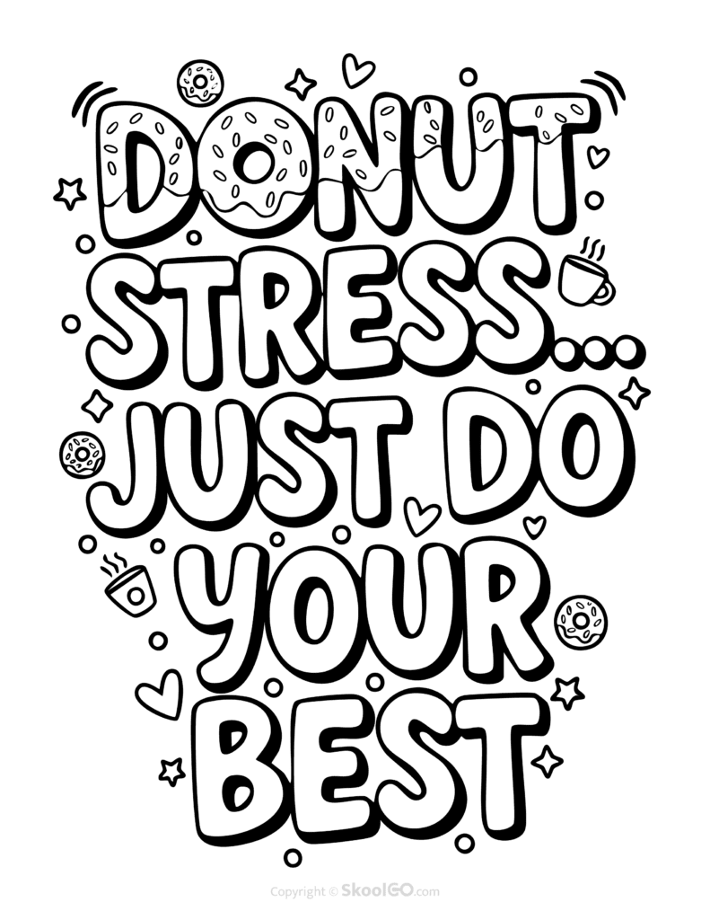 "Donut Stress Just Do Your Best" Classroom Poster - Black & White Version Black-and-white Donut Stress Just Do Your Best poster with bold letters and doodles for students to color