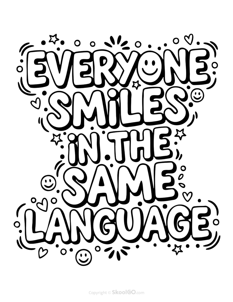 "Everyone Smiles In The Same Language" Classroom Poster - Black & White Version Black-and-white Everyone Smiles In The Same Language poster with bold letters and doodles for students to color
