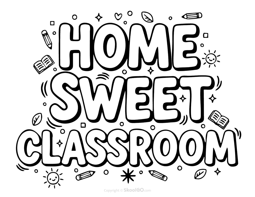"Home Sweet Classroom" Classroom Poster - Black & White Version Black-and-white Home Sweet Classroom poster with bold letters and doodles for students to color