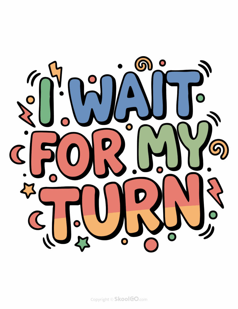 "I Wait For My Turn" Classroom Poster - Color Version Colorful I Wait For My Turn printable classroom poster with playful lettering and cheerful doodles