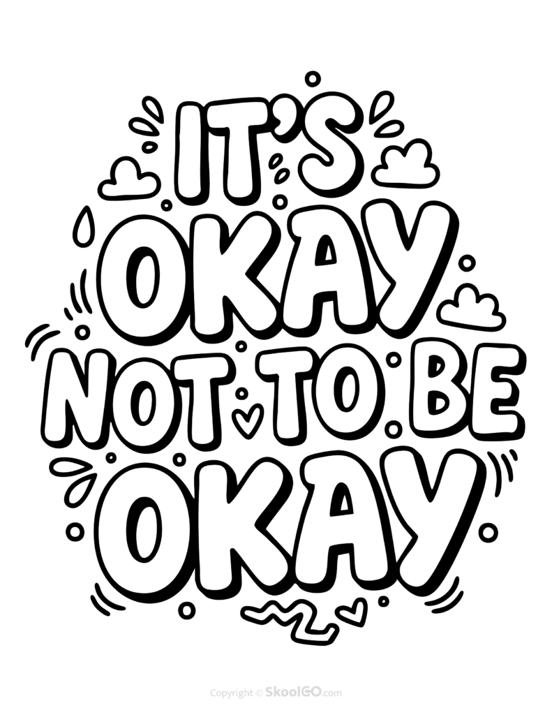 "It's Okay Not To Be Okay" Classroom Poster - Black & White Version Black-and-white It's Okay Not To Be Okay poster with bold letters and doodles for students to color