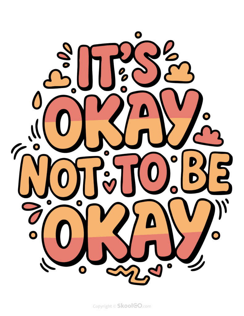 "It's Okay Not To Be Okay" Classroom Poster - Color Version Colorful It's Okay Not To Be Okay printable classroom poster with playful lettering and cheerful doodles