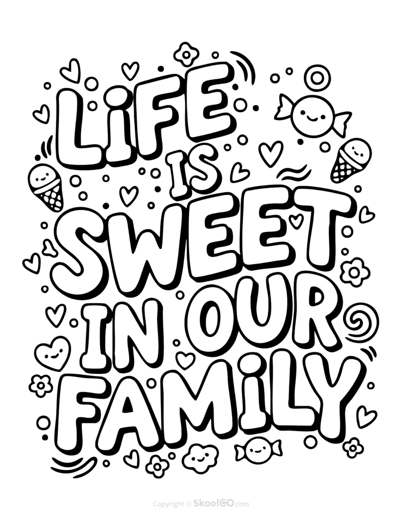 "Life Is Sweet In Our Family" Classroom Poster - Black & White Version Black-and-white Life Is Sweet In Our Family poster with bold letters and doodles for students to color