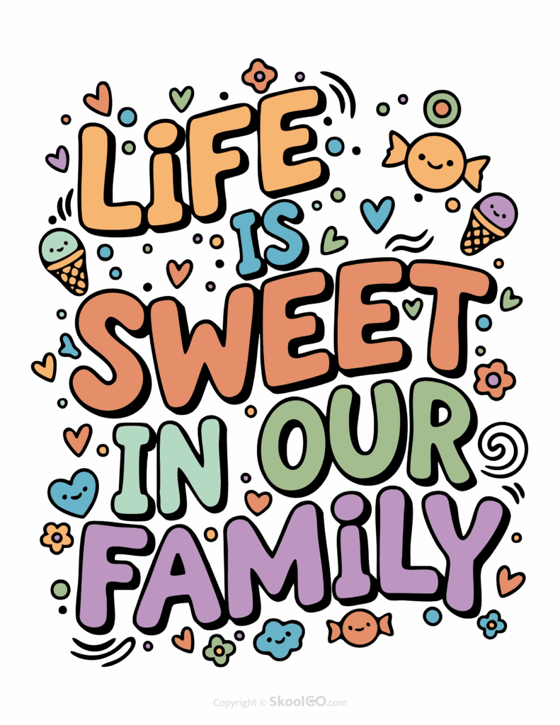 "Life Is Sweet In Our Family" Classroom Poster - Color Version Colorful Life Is Sweet In Our Family printable classroom poster with playful lettering and cheerful doodles