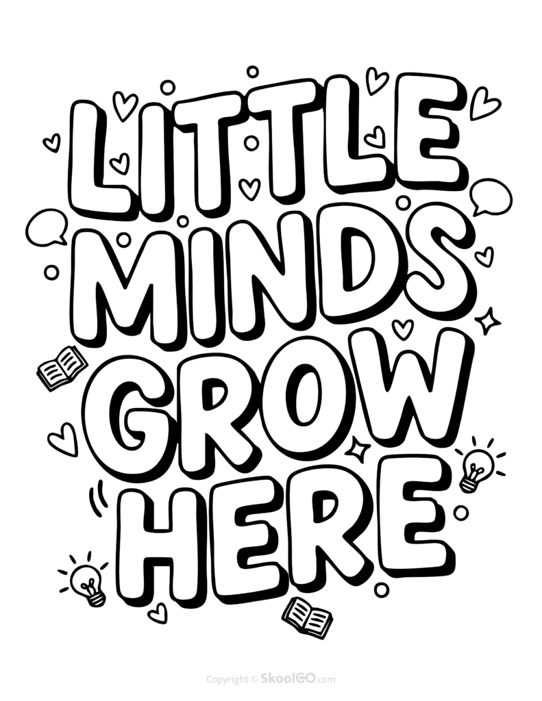 Black-and-white Little Minds Grow Here poster with bold letters and doodles for students to color