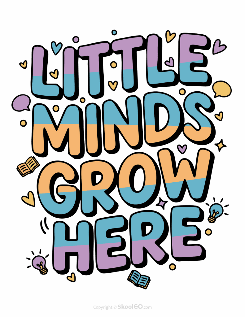 Colorful Little Minds Grow Here printable classroom poster with playful lettering and cheerful doodles