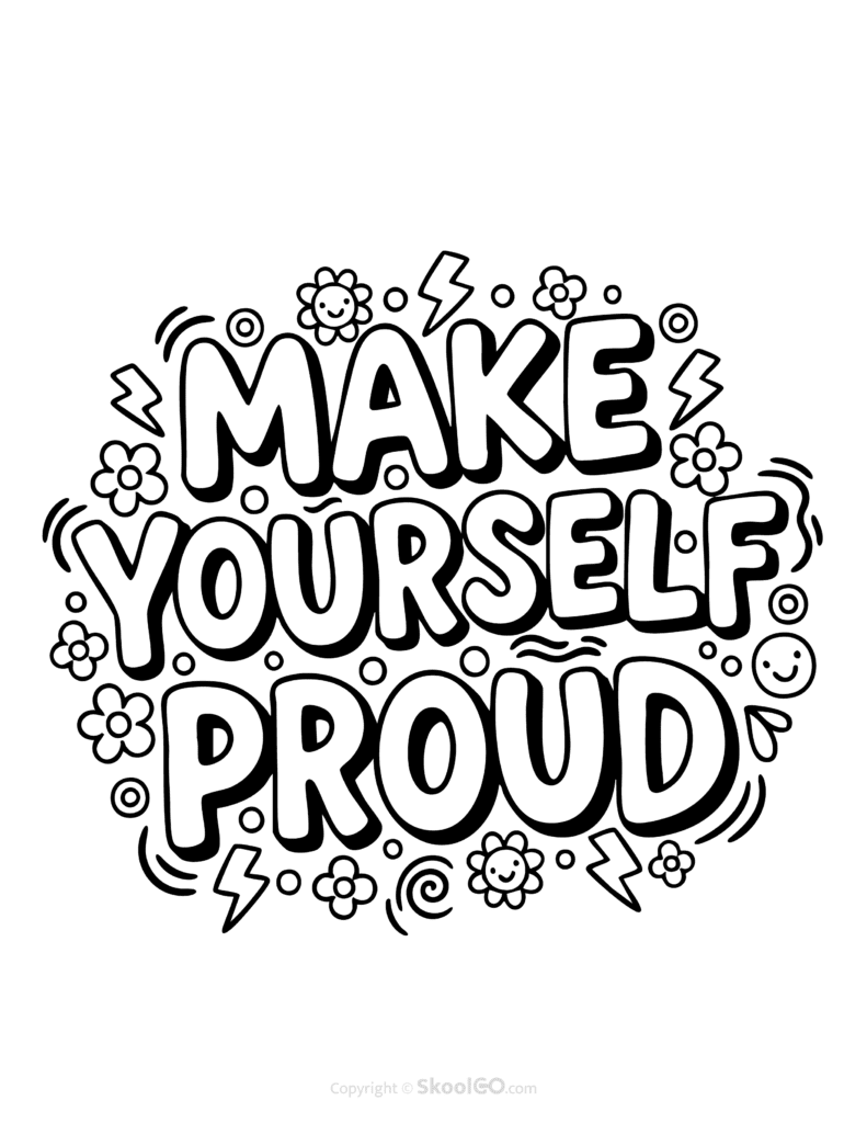 "Make Yourself Proud" Classroom Poster - Black & White Version Black-and-white Make Yourself Proud poster with bold letters and doodles for students to color