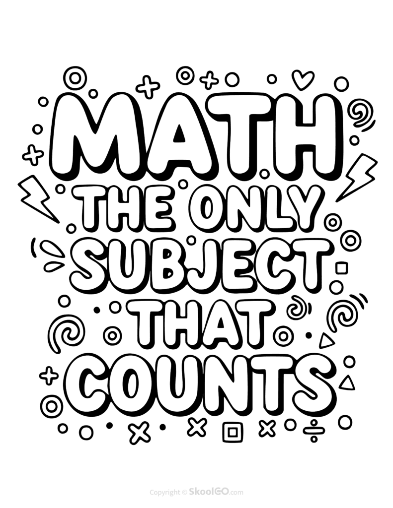 "Math The Only Subject That Counts" Classroom Poster - Black & White Version Black-and-white Math The Only Subject That Counts poster with bold letters and doodles for students to color