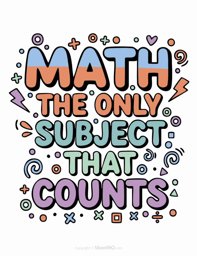 "Math The Only Subject That Counts" Classroom Poster - Color Version Colorful Math The Only Subject That Counts printable classroom poster with playful lettering and cheerful doodles