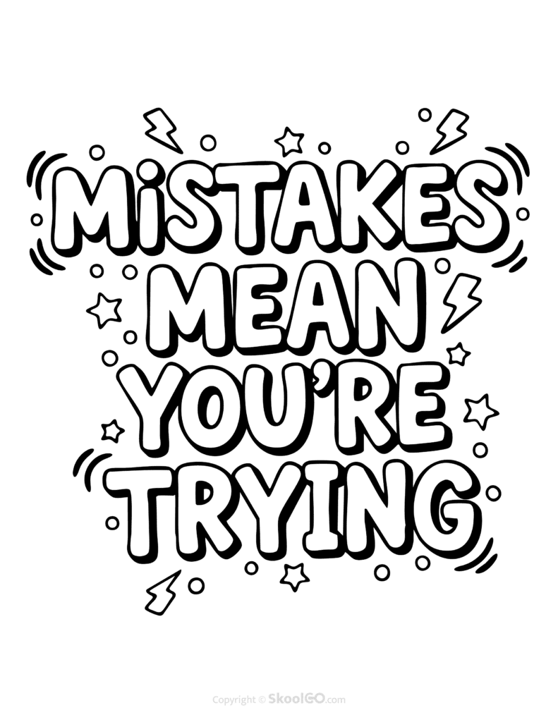 "Mistakes Mean You Are Trying" Classroom Poster - Black & White Version Black-and-white Mistakes Mean You Are Trying poster with bold letters and doodles for students to color