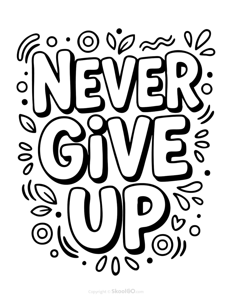 "Never Give Up" Classroom Poster - Black & White Version Black-and-white Never Give Up poster with bold letters and doodles for students to color