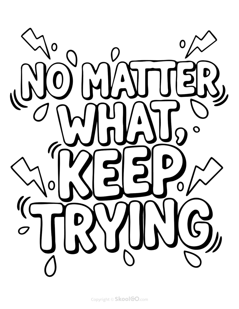 Black-and-white No Matter What Keep Trying poster with bold letters and doodles for students to color