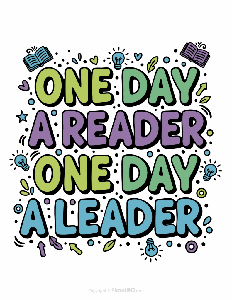 Colorful One Day A Reader One Day A Leader printable classroom poster with playful lettering and cheerful doodles