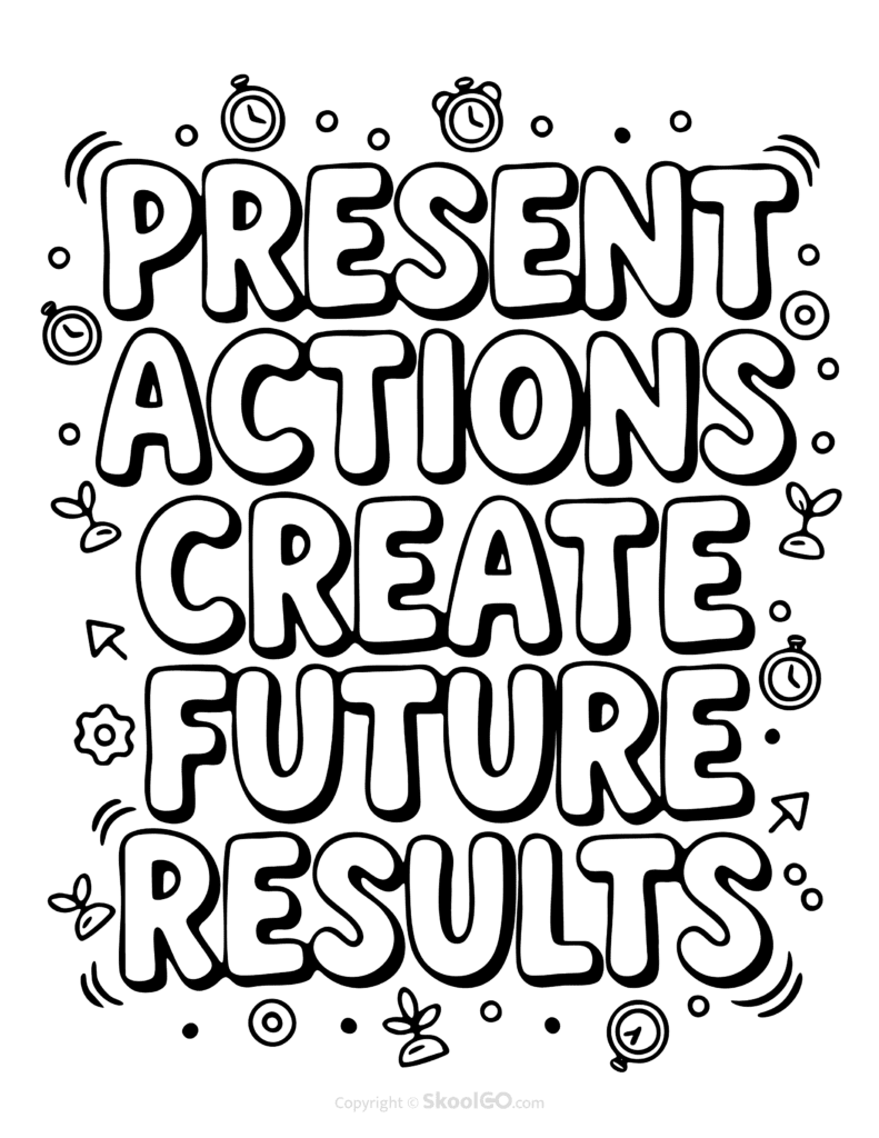 Black-and-white Present Actions Create Future Results poster with bold letters and doodles for students to color
