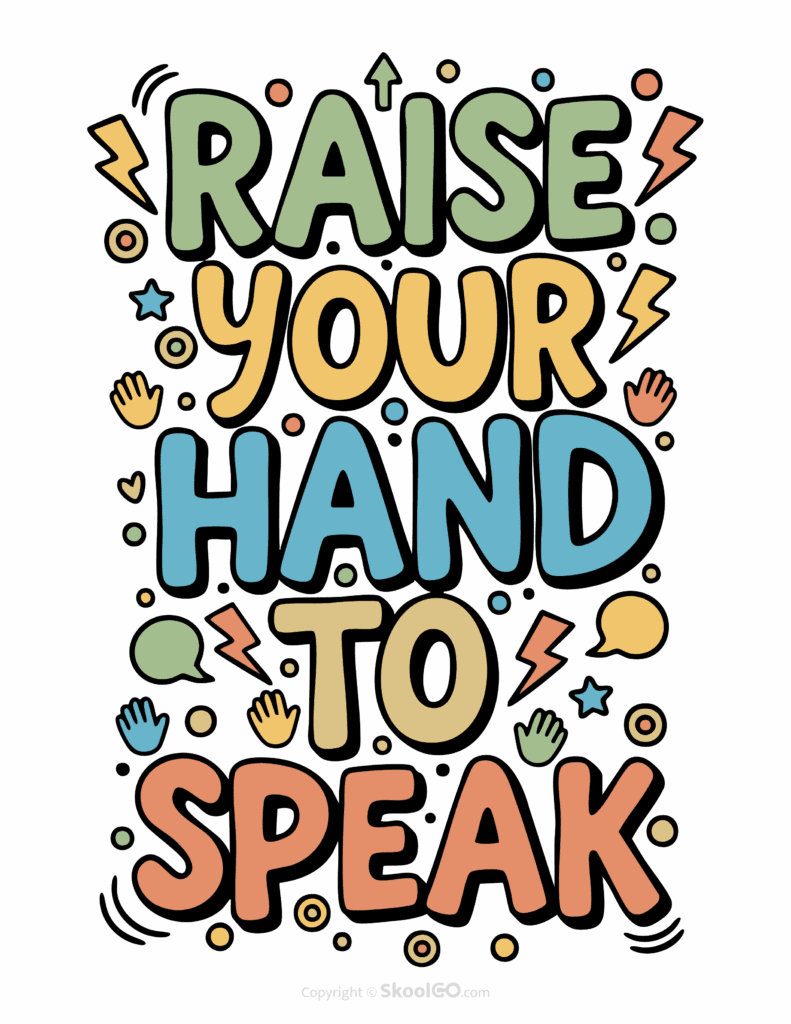 "Raise Your Hand To Speak" Classroom Poster - Color Version Colorful Raise Your Hand To Speak printable classroom poster with playful lettering and cheerful doodles