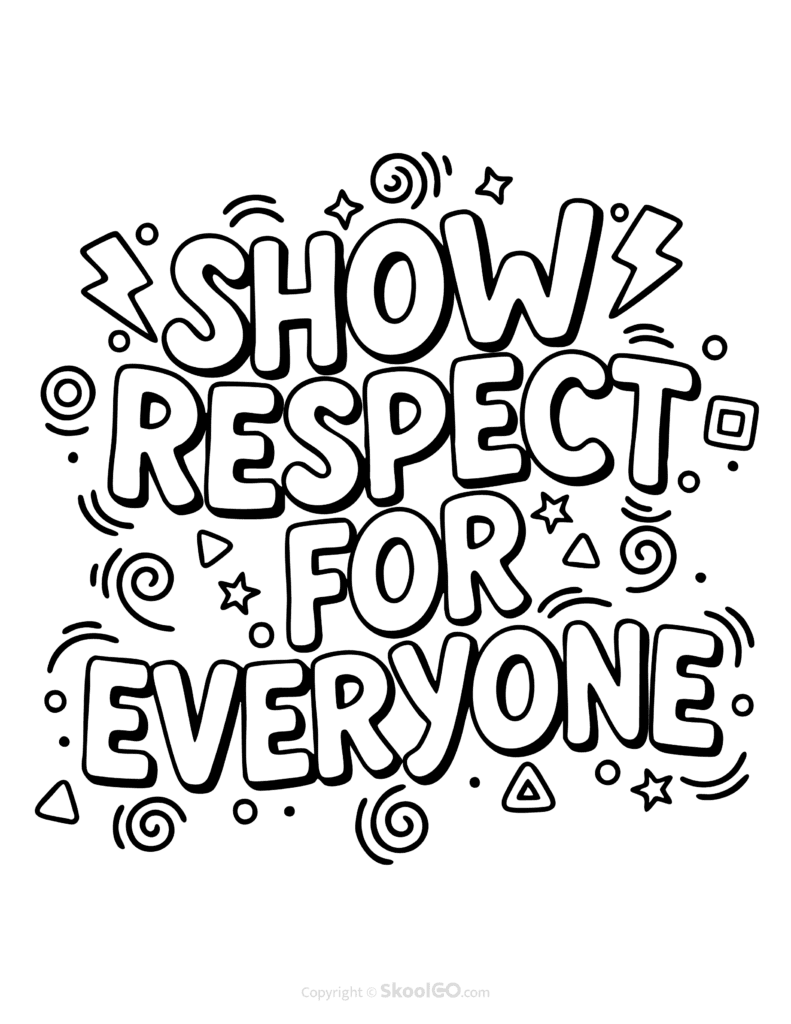 "Show Respect For Everyone" Classroom Poster - Black & White Version Black-and-white Show Respect For Everyone poster with bold letters and doodles for students to color