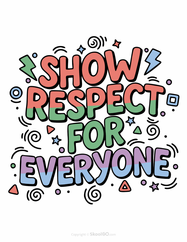 "Show Respect For Everyone" Classroom Poster - Color Version Colorful Show Respect For Everyone printable classroom poster with playful lettering and cheerful doodles