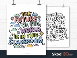 Preview image of the "The Future Of The World Is In This Classroom" Classroom Poster, showing both color and black & white printable pages.