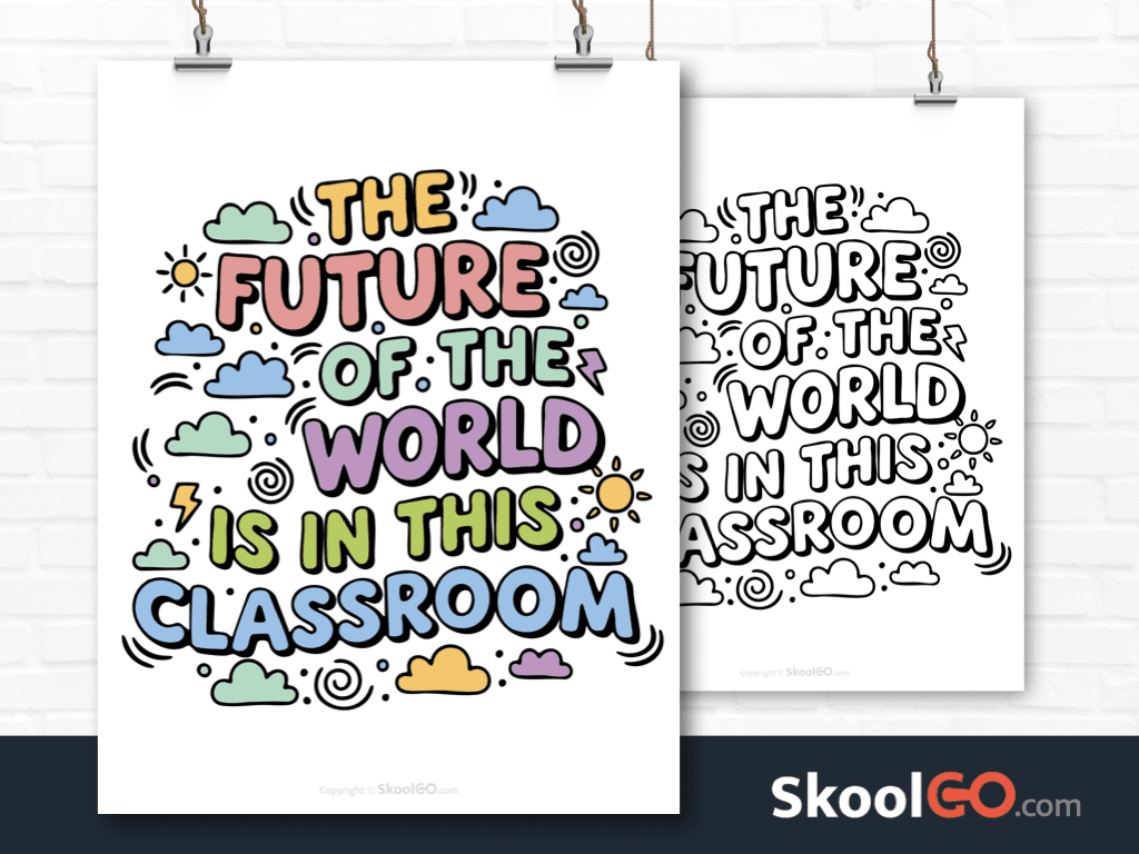 Preview image of the "The Future Of The World Is In This Classroom" Classroom Poster, showing both color and black & white printable pages.