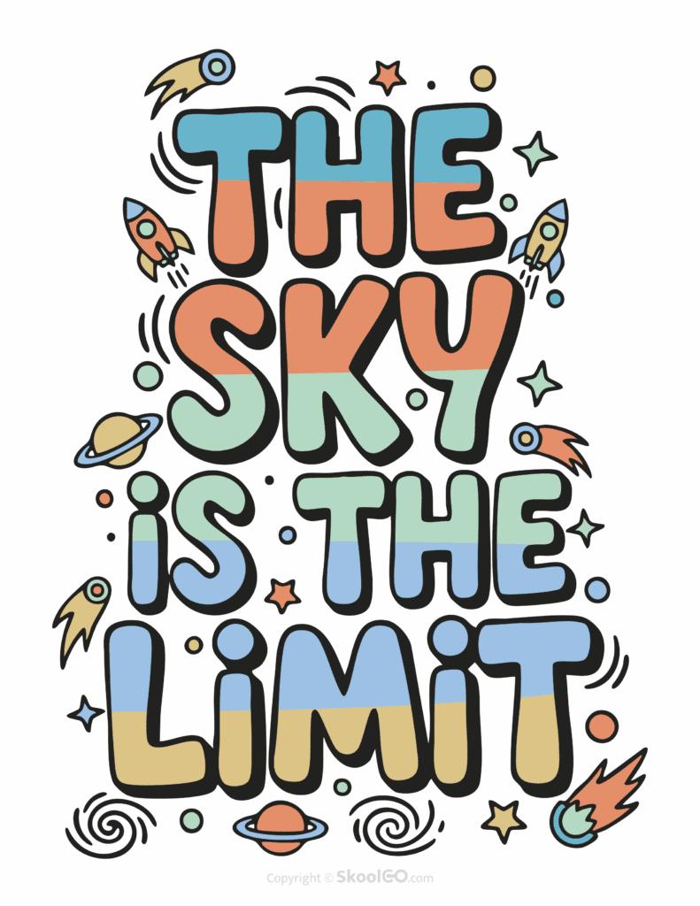 "The Sky Is The Limit" Classroom Poster - Color Version Colorful The Sky Is The Limit printable classroom poster with playful lettering and cheerful doodles