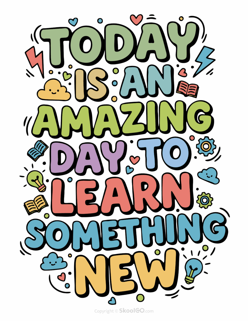 Colorful Today Is An Amazing Day To Learn Something New printable classroom poster with playful lettering and cheerful doodles