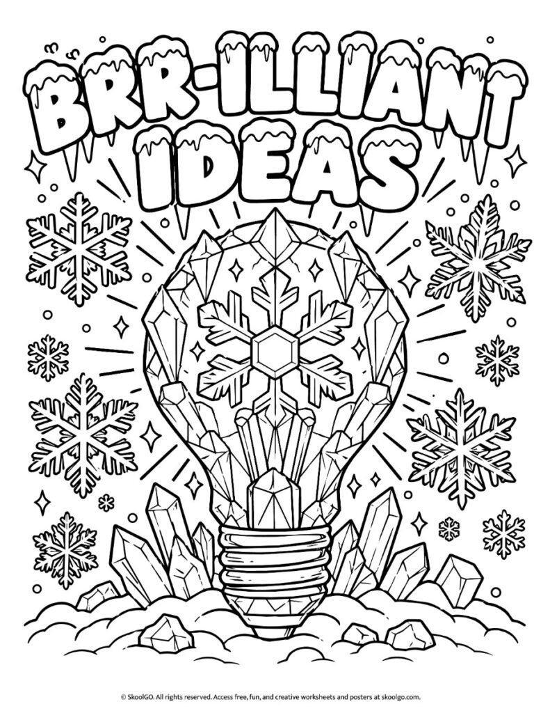 Brr-illiant Ideas – Black-and-White Winter Coloring Poster Black-and-white Brr-illiant Ideas poster with outlined lettering, a crystal light bulb, snowflakes, and snowy details to color.